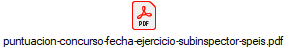 puntuacion-concurso-fecha-ejercicio-subinspector-speis.pdf