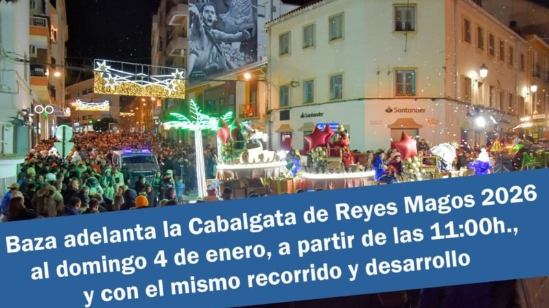 Baza (Granada) adelanta la Cabalgata al domingo por la mañana debido a la amenaza de lluvia y nieve.