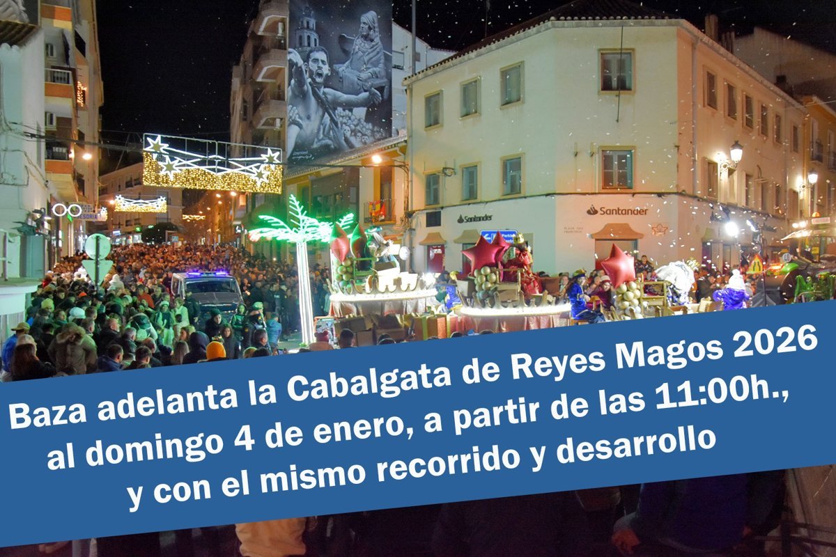 Baza (Granada) adelanta la Cabalgata al domingo por la mañana debido a la amenaza de lluvia y nieve.